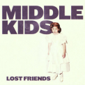 Middle Kids - Lost Friends '2018