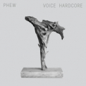 Phew - Voice Hardcore '2018