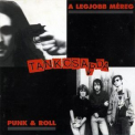 Tankcsapda - A Legjobb Mereg - Punk & Roll '1994