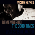 Victor Haynes - Remembering The Good Times Reloaded '2015