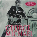 George Michael - In Memory Of George Michael '2017