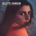 Jillette Johnson - All I Ever See In You Is Me '2017