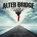 Alter Bridge - Walk The Sky '2019