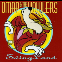 Omar & The Howlers - Swingland '1999