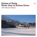 Echoes Of Swing - Winter Days At Schloss Elmau '2019
