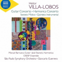 Heitor Villa-Lobos - Guitar Concerto - Harmonica Concerto (Manuel Barrueco, José Staneck, OSESP Ensemble, São Paulo Symphony Orchestra, Giancarlo Guerrero) '2019