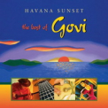 Govi - Havana Sunset: The Best Of Govi '2005