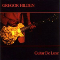 Gregor Hilden - Guitar De Luxe '1994