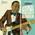 Mickey Baker - Return Of The Wildest Guitar '2018