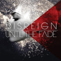 Disreign - Until The Fade [CDS] '2015