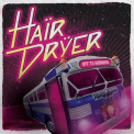 Hairdryer - Off To HaГЇradise '2014