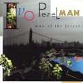 Ivo Perelman - Man Of The Forest '1995