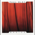 Paul Bley - Basics (Justin Time) '2001