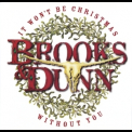 Brooks & Dunn - It Won't Be Christmas Without You '2002