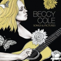 Beccy Cole - Songs & Pictures '2011