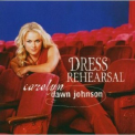 Carolyn Dawn Johnson - Dress Rehearsal '2004