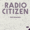 Radio Citizen - The Remixes '2016