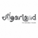 Sugarland - The Incredible Machine '2010