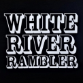 White River Rambler - White River Rambler '2019