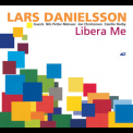 Danielsson, Lars - Libera Me '2004