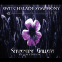 Switchblade Symphony - Serpentine Gallery (Deluxe Edition) (CD1) '1995