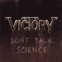 Victory - Don't Talk Science '2011