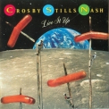 Crosby, Stills & Nash - Live It Up '1990