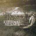 On Thorns I Lay - Eternal Silence '2015