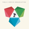 Public Service Broadcasting - Inform - Educate - Entertain '2013
