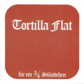 Tortilla Flat - Fur Ein 3/4 Stundchen '1974