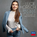 Lucie Horsch  &  The Academy Of Ancient Music - Baroque Journey '2019