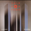 Carlos Peron - Gold For Iron (2CD) '2006