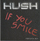 Hush - If You Smile (recycled) '2018