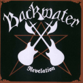 Backwater - Revelation - Final Strike (1984-1985) '2010