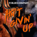 Blues Company - Ain't Givin' Up [Hi-Res] '2019