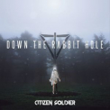 Citizen Soldier - Down The Rabbit Hole '2020