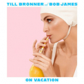 Till Bronner - On Vacation [hi-res] '2020