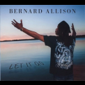 Bernard Allison - Let It Go '2018