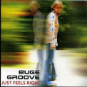 Euge Groove - Just Feels Right '2005