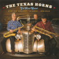 Texas Horns, The - Get Here Quick '2019