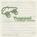 Tsunami - A Brilliant Mistake '1997