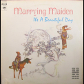 It's A Beautiful Day - Marrying Maiden '1970