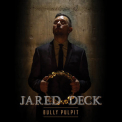 Jared Deck - Bully Pulpit '2019