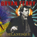 Bryan Ferry - Dylanesque '2007