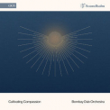 Bombay Dub Orchestra - Cultivating Compassion '2021