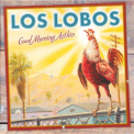 Los Lobos - Good Morning Aztlan '2002