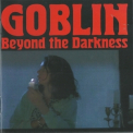 Goblin - Beyond The Darkness 1977-2001 '2014