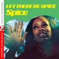 Spice - Let There Be Spice (Digitally Remastered) '2013