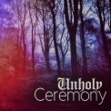 Unholy Ceremony - Without Death There Is No Purpose '2022