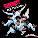 B.T. Express - Shout! (Shout It Out) '1978
